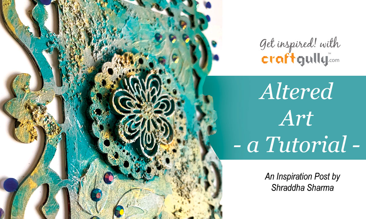 Altered Art - A Step By Step Photo Tutorial