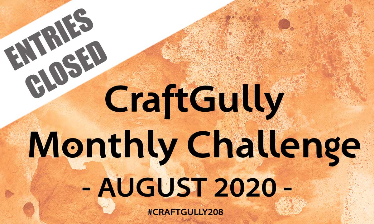 CraftGully Monthly Challenge - August 2020