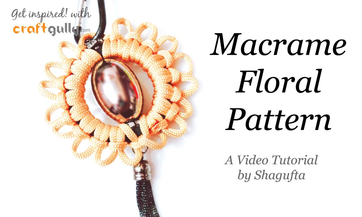Macrame Floral Pattern - A Video Tutorial