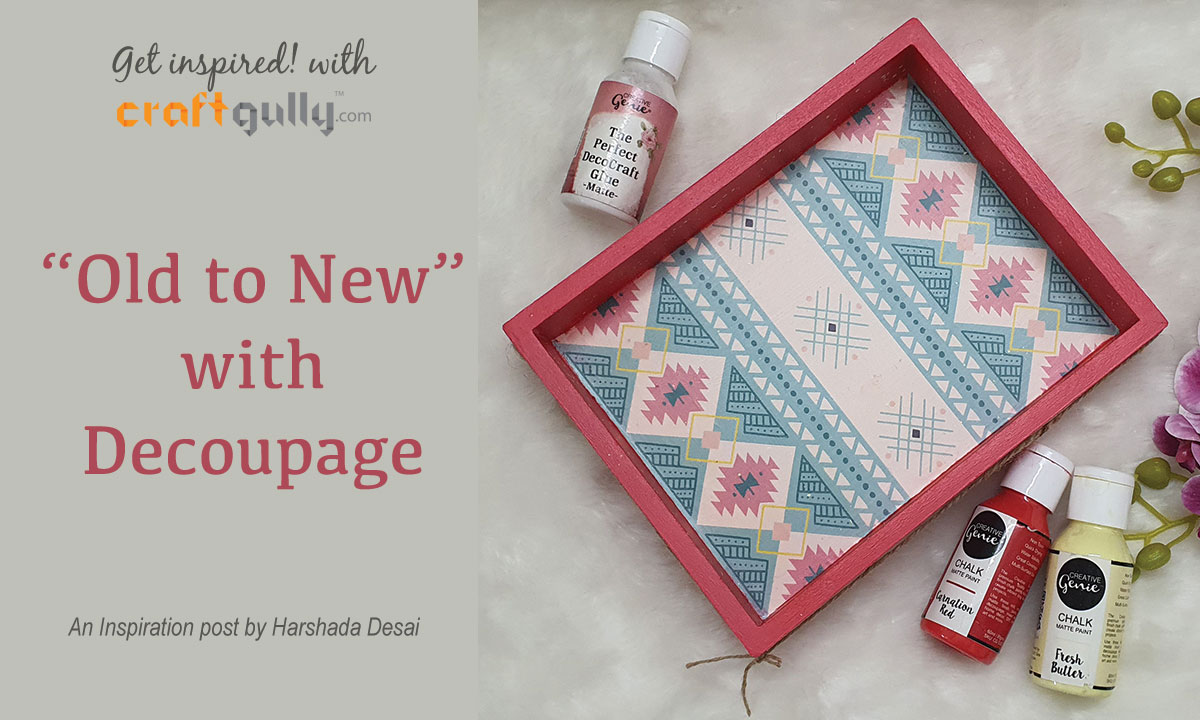 'Old To New' Decoupaged Tray 'Old To New' Decoupaged Tray