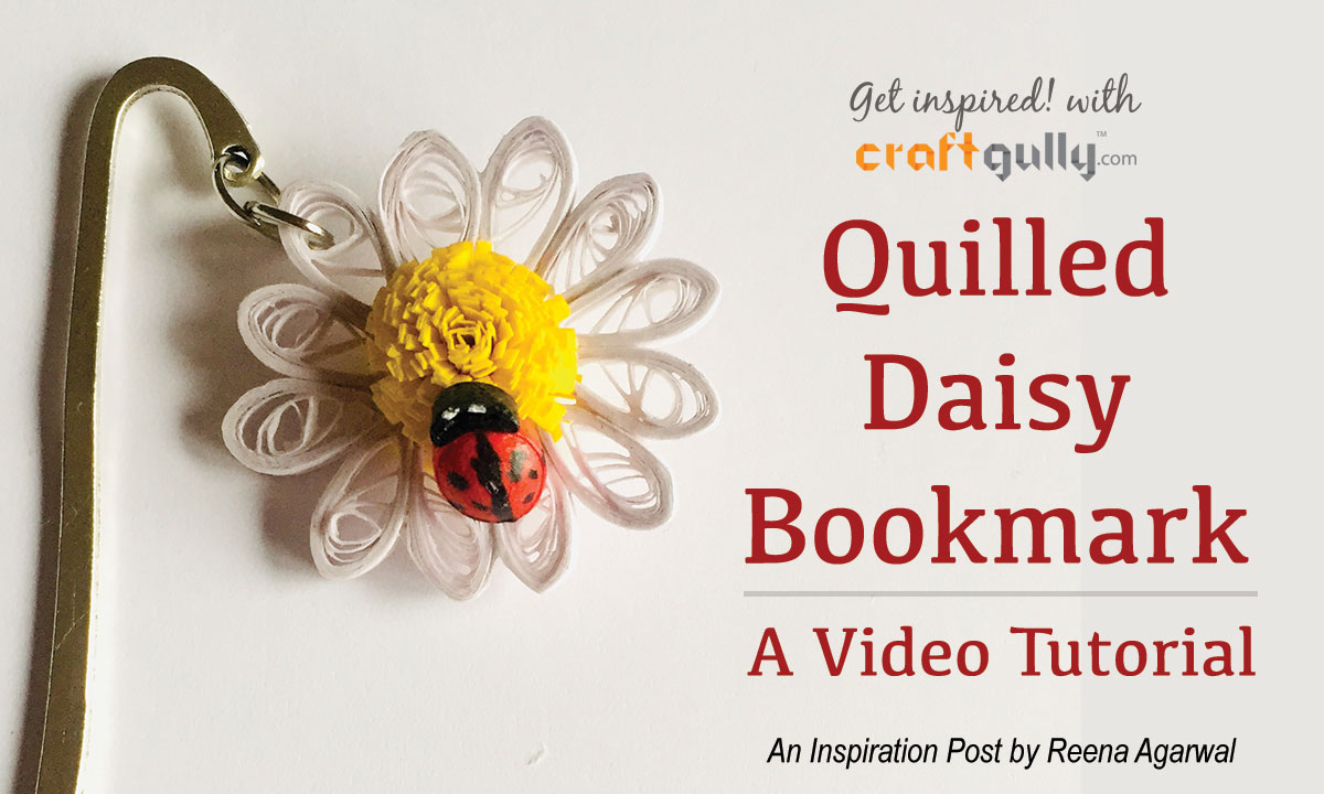 Quilled Daisy Bookmark - A Video Tutorial