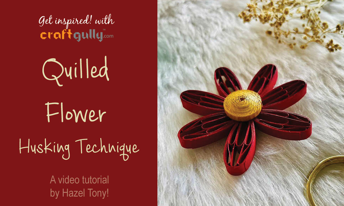 Quilled Flower Using Husking Technique