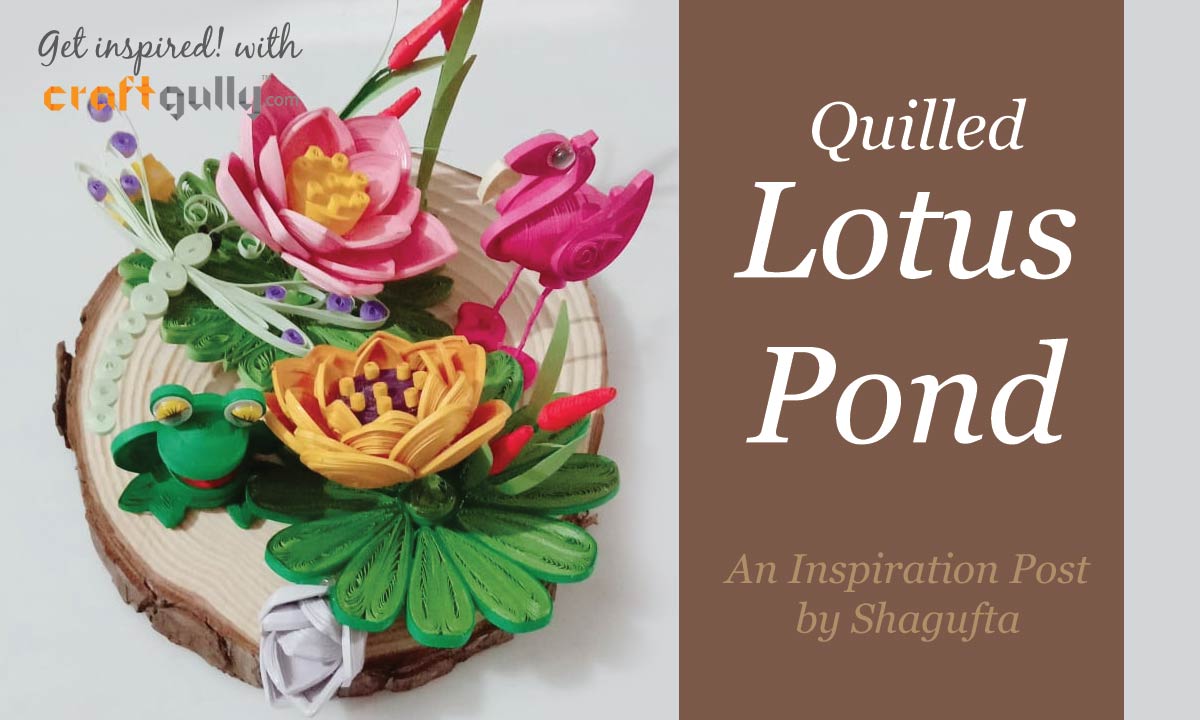 Quilled Lotus Pond