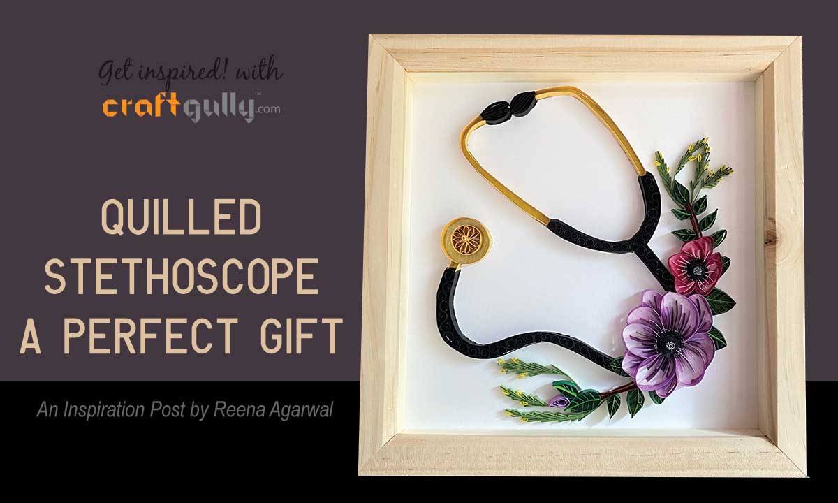 Quilled Stethoscope - A Perfect Gift