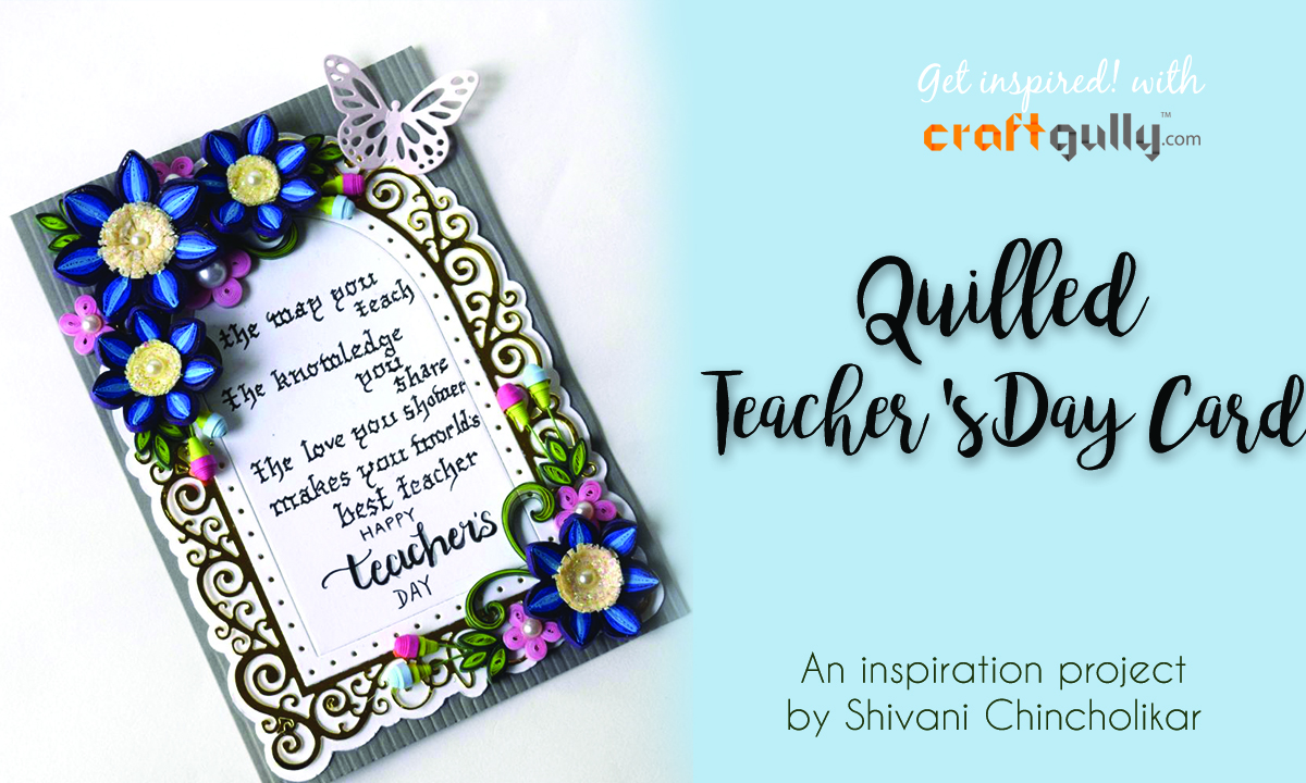 Quilled Teacher's Day Card