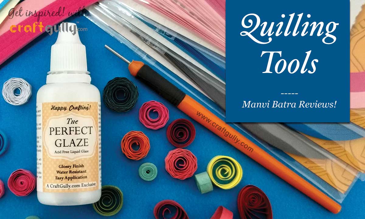 Quilling Tools - An Expert's Review