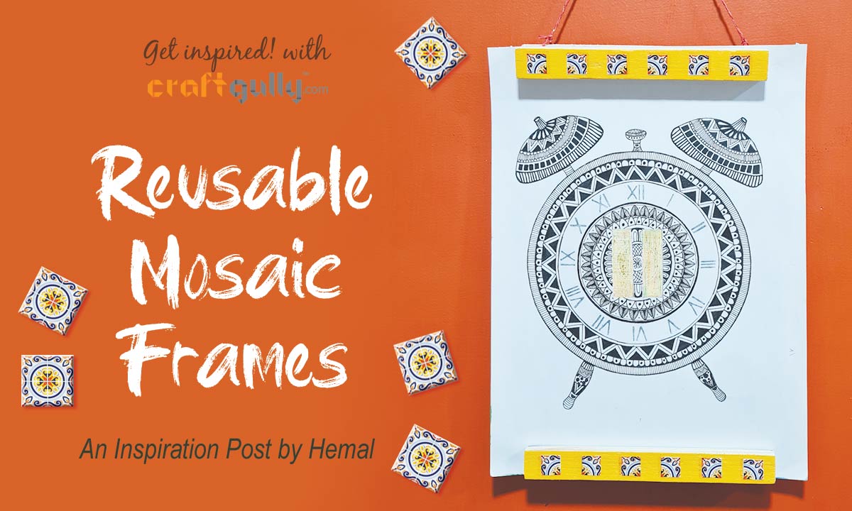 Reusable Mosaic Frames