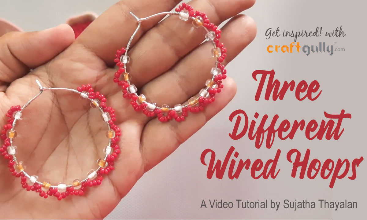 Wire Wrapped Hoops - 3 Styles