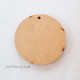 MDF Keychains #5 - 63mm Round 1 Hole - 5 Pieces