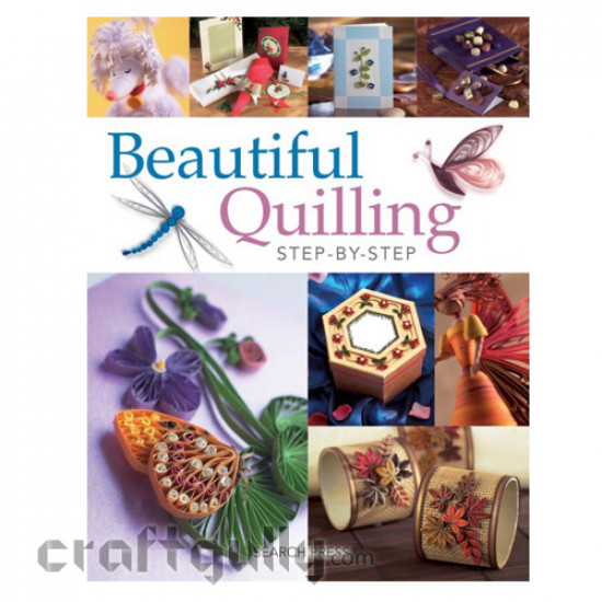 Beautiful Quilling, Step-by-Step